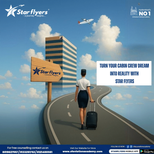 Why Soft Skills Are Crucial in a Cabin Crew Career and How to Develop Them in Star flyers Aviation Academy in Hyderabad